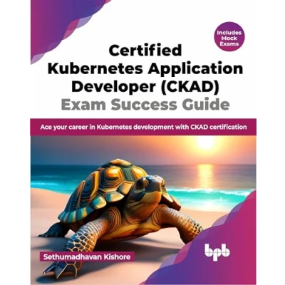 Afbeelding van Certified Kubernetes Application Developer (CKAD) Exam Success Guide