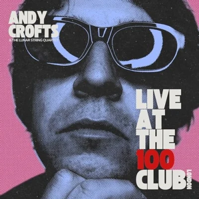 Afbeelding van Andy Crofts Live At the 100 Club (LP)