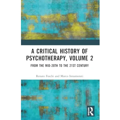 Afbeelding van A Critical History of Psychotherapy, Volume 2