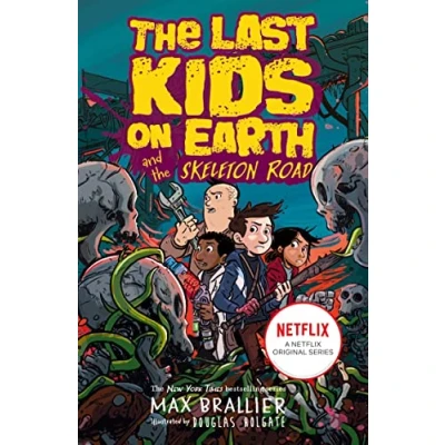Afbeelding van Last Kids on Earth and the Skeleton Road