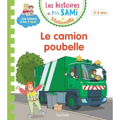 Afbeelding van LES HISTOIRES DE P&#039;TIT SAMI MATERNELLE LE CAMION POUBELLE