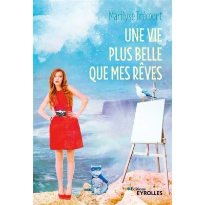 Image de Une vie plus belle que mes rêves