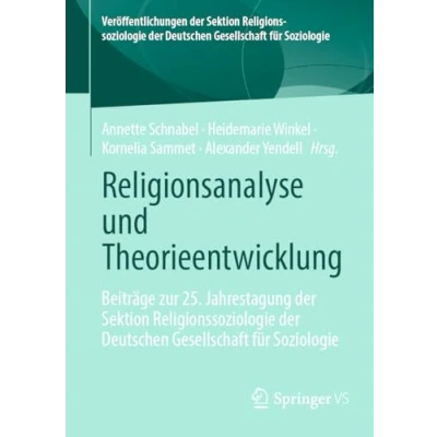 Afbeelding van Veröffentlichungen der Sektion Religionssoziologie Deutschen Gesellschaft für Soziologie Religionsanalyse und Theorieentwicklung