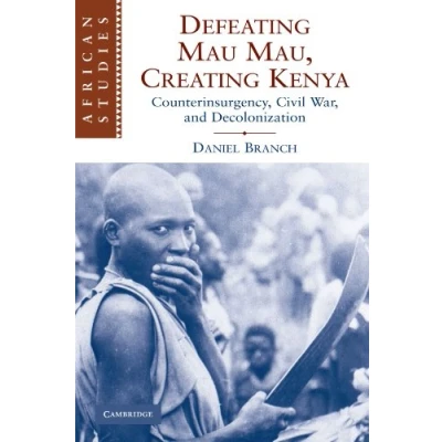 Afbeelding van Defeating Mau Creating Kenya