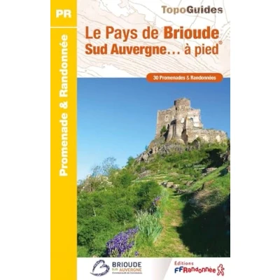 Afbeelding van LE PAYS DE BRIOUDE A PIED 30 PROMENADES ET RANDONNEES