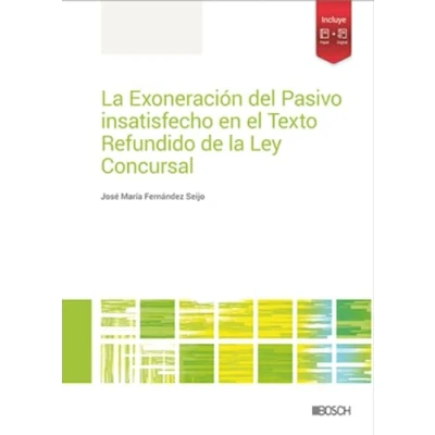 Afbeelding van la Exoneración del Pasivo insatisfecho en el Texto Refundido de Ley Concursal