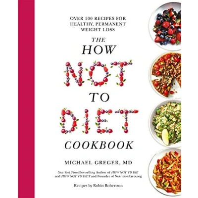 Afbeelding van The How Not to Diet Cookbook