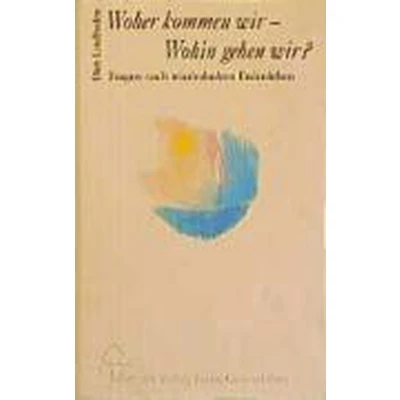 Afbeelding van Woher kommen wir, wohin gehen wir?