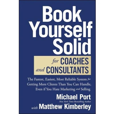 Afbeelding van Book Yourself Solid for Coaches and Consultants