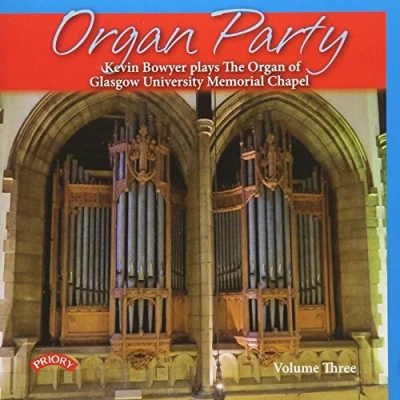 Afbeelding van Organ Party Volume 3 / The Of Glasgow University Memorial Chapel
