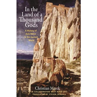 Afbeelding van in the Land of A Thousand Gods History Asia Minor Ancient World
