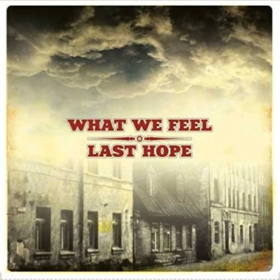 Afbeelding van What We Feel &amp; Last Hope Split (7&quot; Vinyl Single)