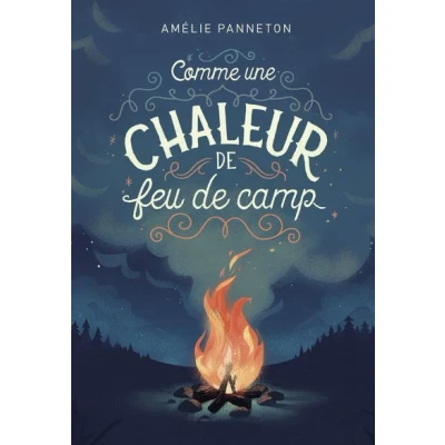 Image de Comme une chaleur de feu camp