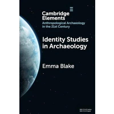 Afbeelding van Elements in Anthropological Archaeology the 21st Century Identity Studies