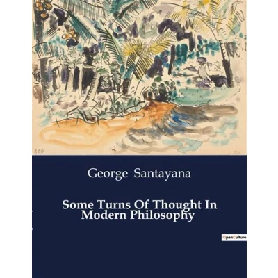 Image de Some Turns Of Thought In Modern Philosophy