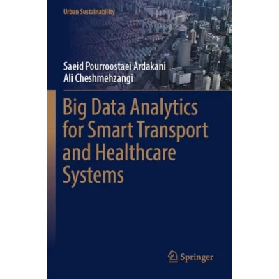 Afbeelding van Urban Sustainability Big Data Analytics for Smart Transport and Healthcare Systems