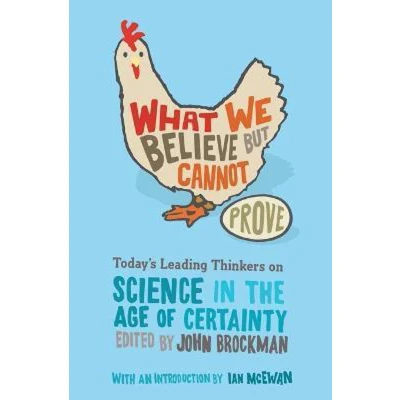 Afbeelding van What We Believe But Cannot Prove