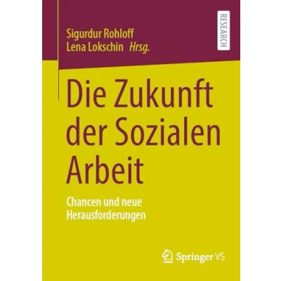 Afbeelding van Die Zukunft der Sozialen Arbeit