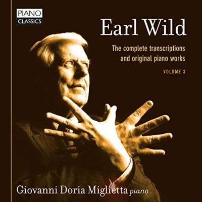 Afbeelding van Giovanni Doria Miglietta Earl Wild: The Complete Transcriptions and Original Piano Works, Vol. 3 (CD)