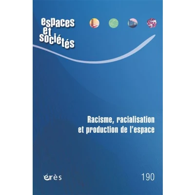 Image de Espaces et sociétés 190 Racisme, racialisation production d&#039;espace