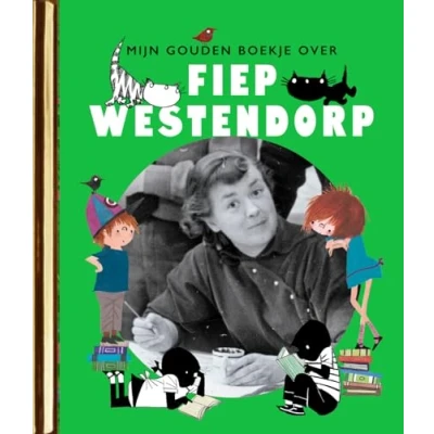 Afbeelding van Mijn Gouden Boekje over Fiep Westendorp