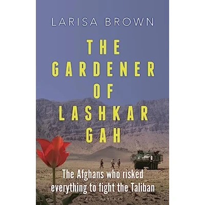 Afbeelding van The Gardener of Lashkar Gah