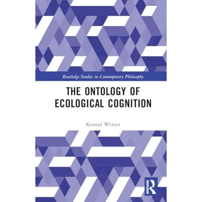 Afbeelding van Routledge Studies in Contemporary Philosophy The Ontology of Ecological Cognition