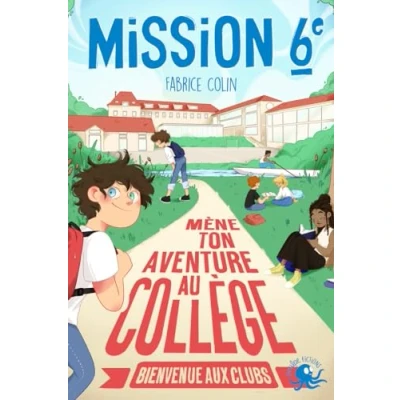Afbeelding van MISSION SIXIEME MENE TON AVENTURE AU COLLEGE BIENVENUE AUX