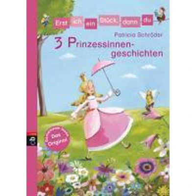 Afbeelding van Erst ich ein Stück, dann du! 3 Prinzessinnengeschichten