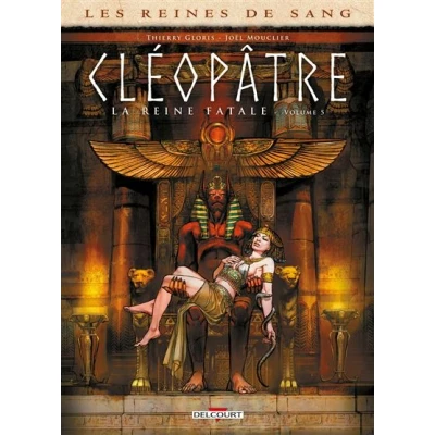 Image de Les Reines de sang Cléopâtre, la Reine fatale T05