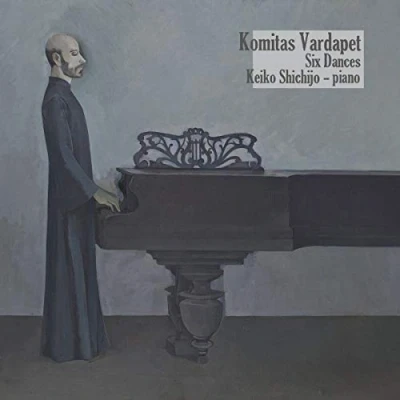 Afbeelding van Keiko Shichijo Komitas Vardapet: Six Dances (Single)
