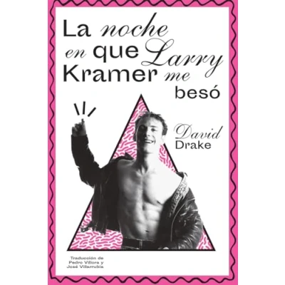 Afbeelding van La noche en que Larry Kramer me besó