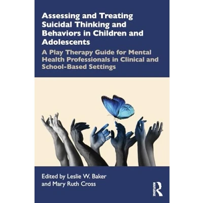 Afbeelding van Assessing and Treating Suicidal Thinking Behaviors in Children Adolescents