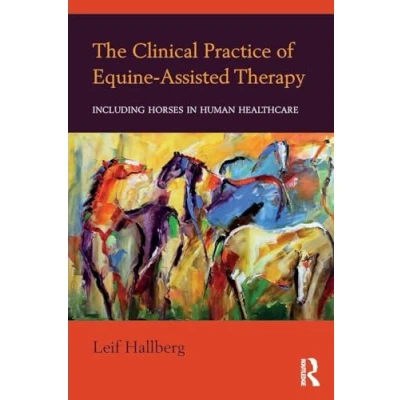 Afbeelding van The Clinical Practice of Equine Assisted Therapy