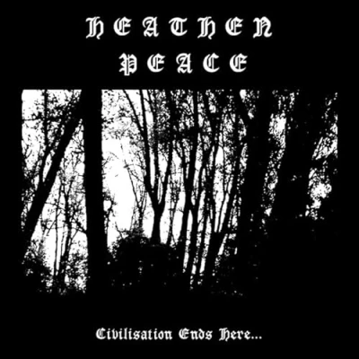 Afbeelding van Heathen Peace Civilisation Ends Here (LP)