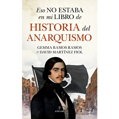 Afbeelding van Eso no estaba en mi libro de historia del anarquismo