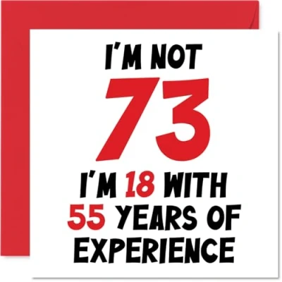 Afbeelding van verjaardagskaart voor mannen en vrouwen Not 73 I&#039;m 18 With 55 Years Experience Grappige mama, papa, opa, oma, 145 mm x