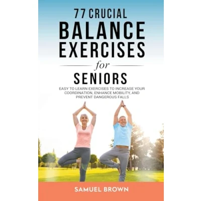 Afbeelding van 77 Crucial Balance Exercises For Seniors