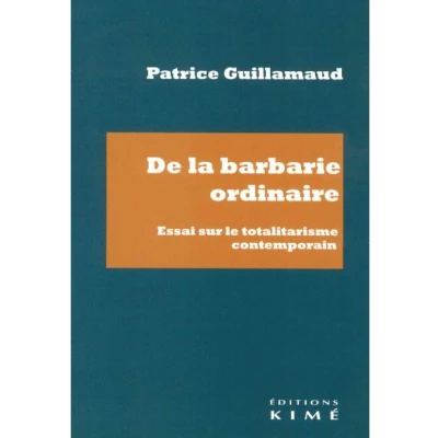Image de De la barbarie ordinaire