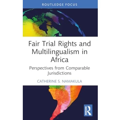 Afbeelding van Law, Language and Communication Fair Trial Rights Multilingualism in Africa