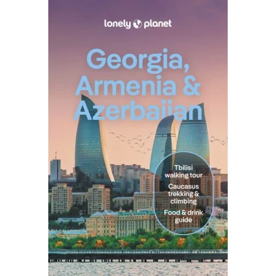 Image de Georgia, Armenia &amp; Azerbaijan 8ed anglais