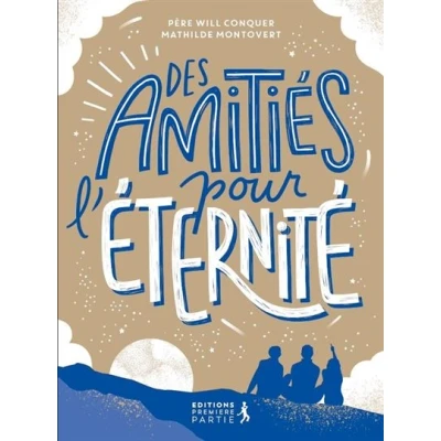 Image de Des amitiés pour l&#039;éternité