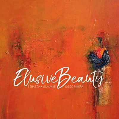 Afbeelding van Sebastian Schunke &amp; Diego Pinera Elusive Beauty (CD)