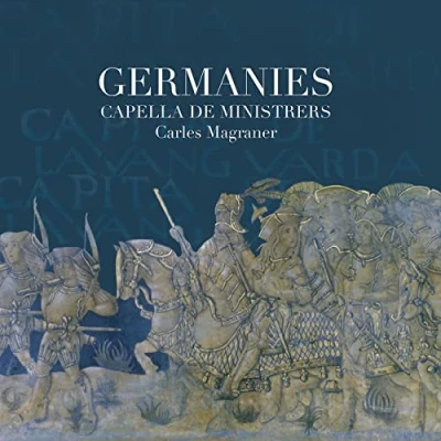 Afbeelding van Capella De Ministrers &amp; Carles Magraner Germanies (CD)