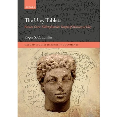 Afbeelding van Oxford Studies in Ancient Documents The Uley Tablets