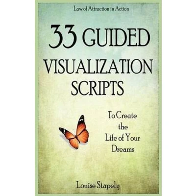 Afbeelding van 33 Guided Visualization Scripts to Create the Life of Your D