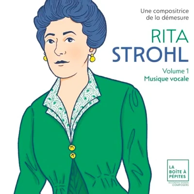 Afbeelding van Elsa Dreisig, Stéphane Degout &amp; Adèle Charvet Rita Strohl Volume 1 Musique Vocale (2 CD)