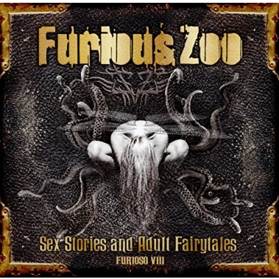 Afbeelding van Furious Zoo Sex Stories And Adult Fairy Tales / Furioso VIII (CD)