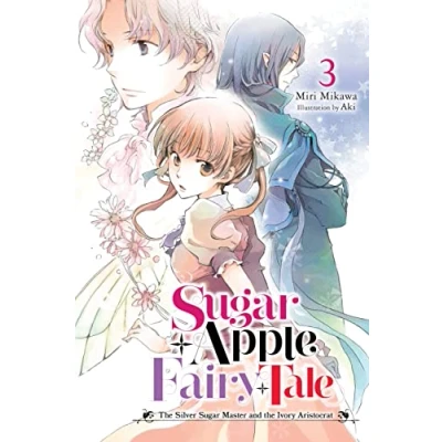 Afbeelding van Sugar Apple Fairy LIGHT NOVLE SC Tale, Vol. 3 (light novel)