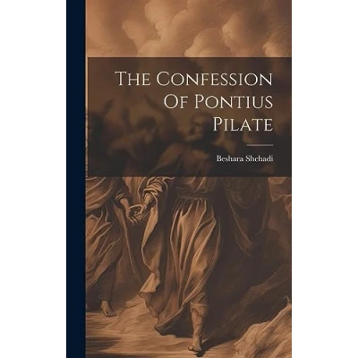 Afbeelding van The Confession Of Pontius Pilate